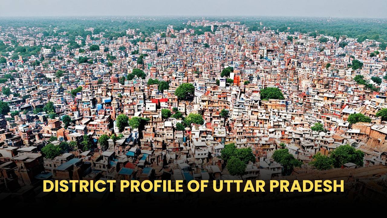 District Profile of Uttar Pradesh